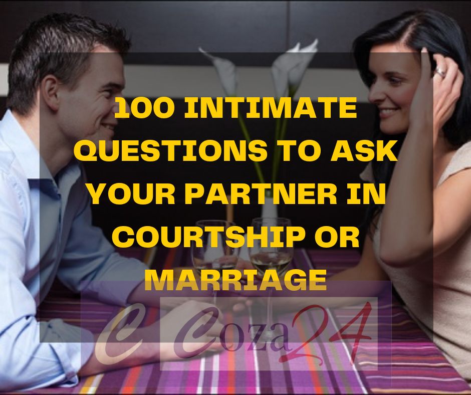Intimate Questions To Ask Your Partner In Courtship Or Marriage