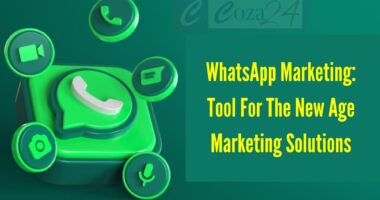 WhatsApp Marketing: Tool For The New Age Marketing Solutions