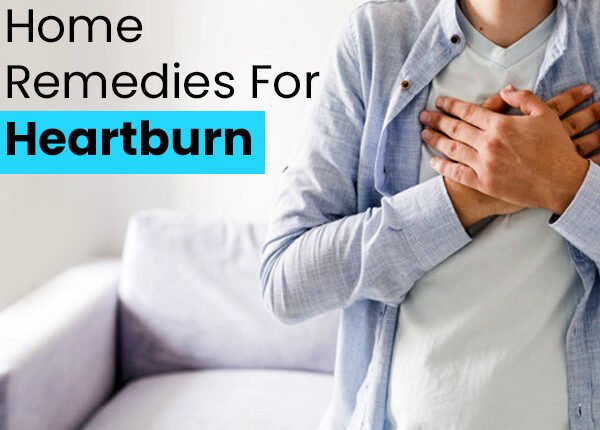What Are The Home Remedies For Heartburn? Here Is What To Know