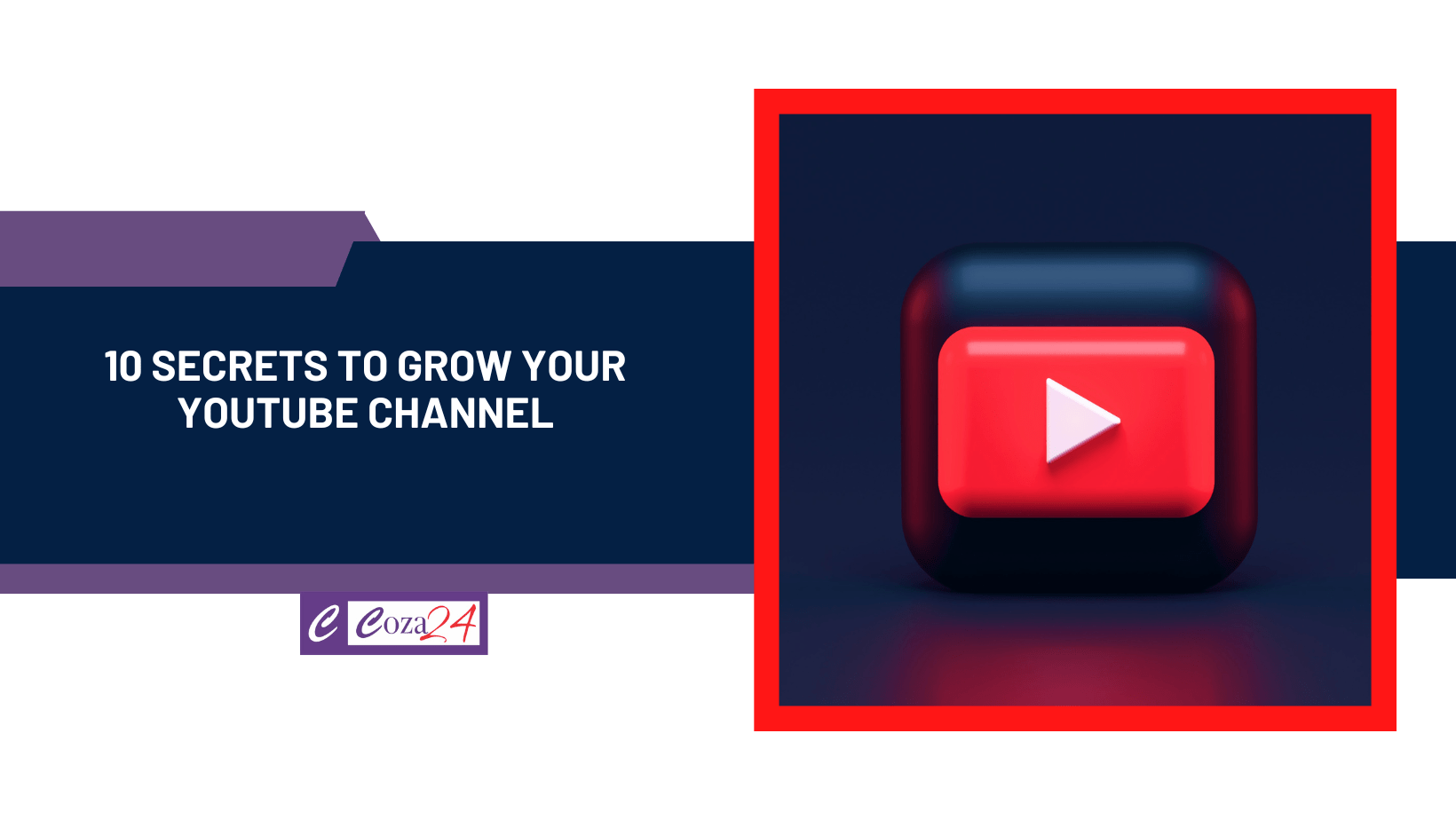 10 secrets to grow your YouTube channel
