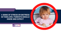 4 Signs of Stress Or Distress In Toddlers: Parents Should Know and Expect