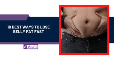 10 BEST Ways to Lose Belly Fat Fast