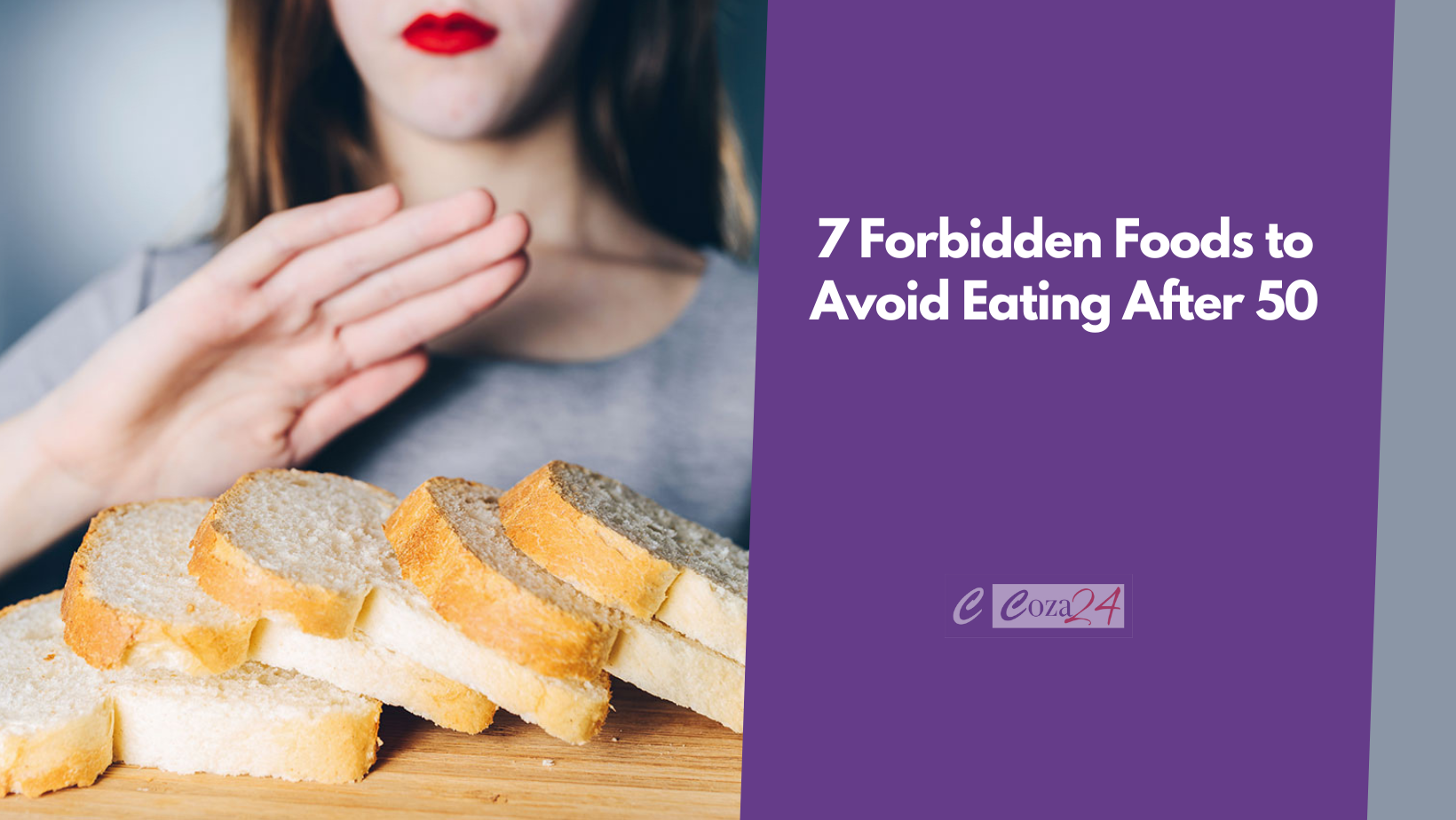 7 Forbidden Foods to Avoid Eating After 50
