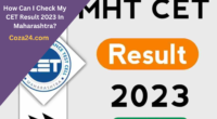 How Can I Check My CET Result 2023 In Maharashtra?