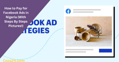 How to Pay for Facebook Ads in Nigeria (With Steps By Steps Pictures!)