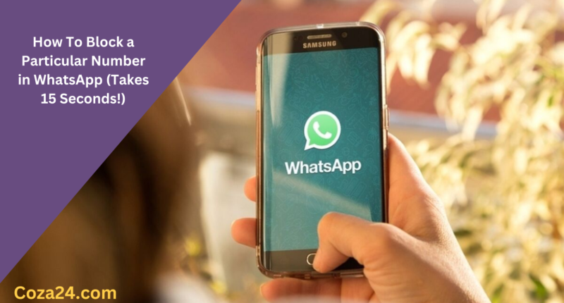 How To Block a Particular Number in WhatsApp (Takes 15 Seconds!)