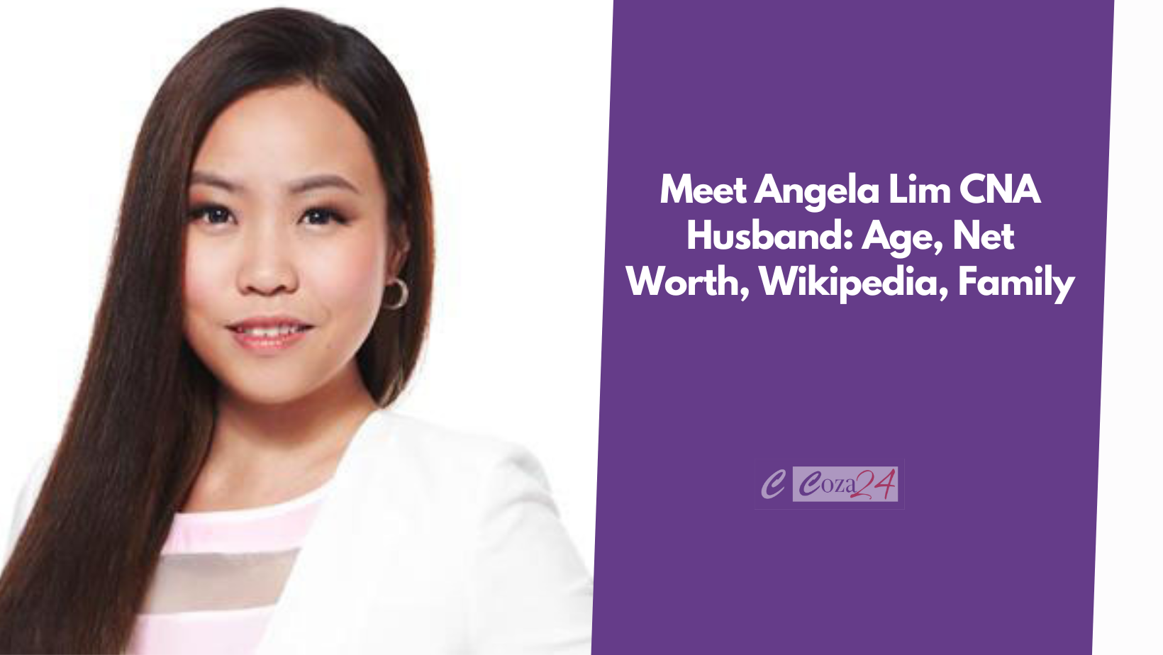 Meet Angela Lim CNA Husband: Age, Net Worth, Wikipedia, Family