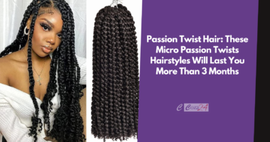 Passion Twist Hair: These Micro Passion Twists Hairstyles Will Last You More Than 3 Months