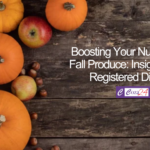 Boosting Your Nutrition with Fall Produce: Insights from a Registered Dietitian