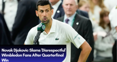 Novak Djokovic Slams 'Disrespectful' Wimbledon Fans After Quarterfinal Win