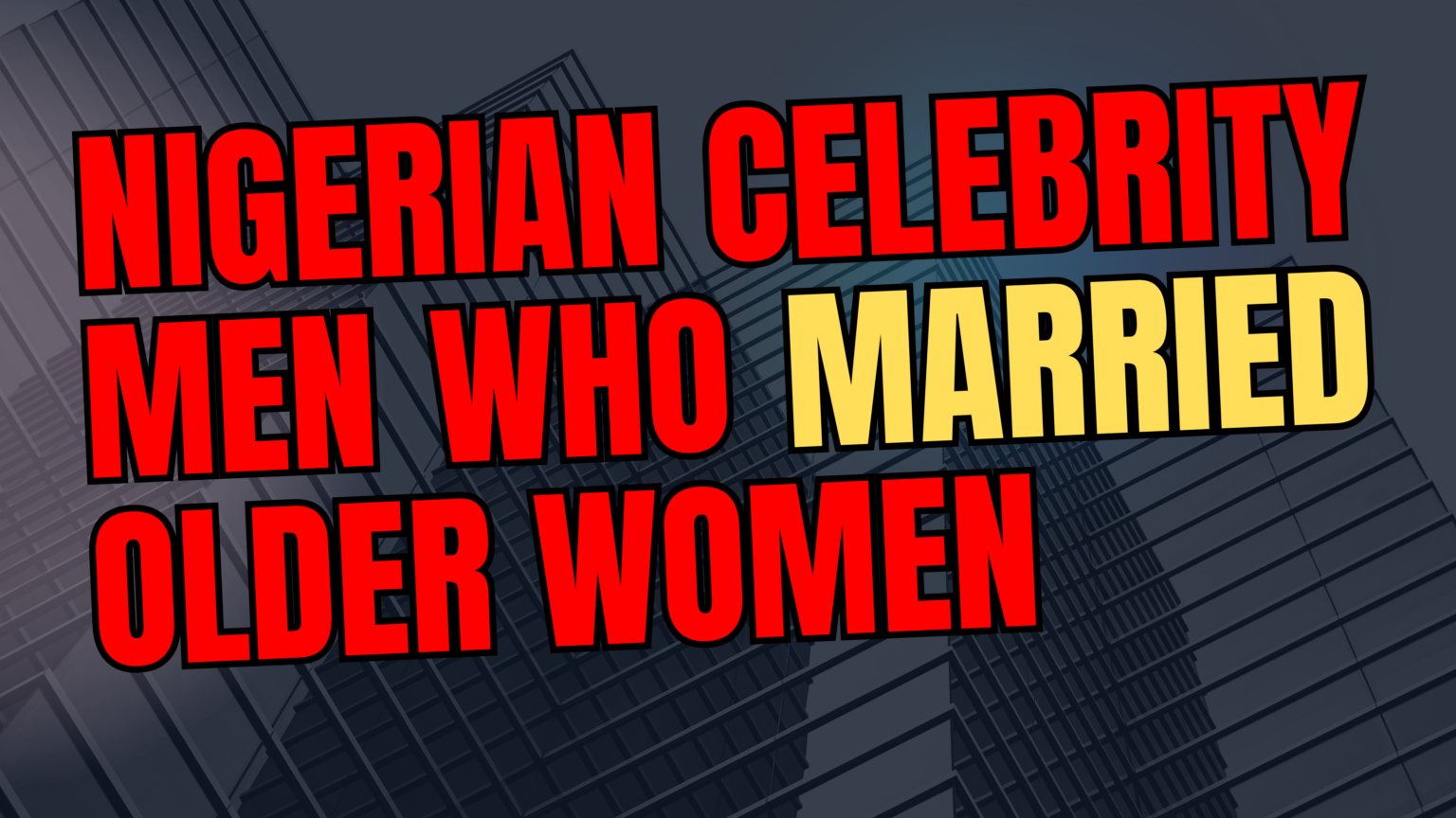 Nigerian Celebrity Men Who Married Older Women
